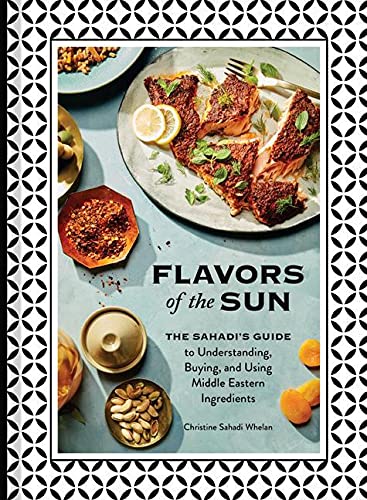 Flavors of the Sun: The Sahadi's Guide to Understanding, Buying, and Using Middle Eastern Ingredients (True PDF)