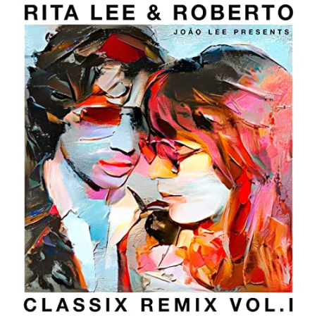 Rita Lee & Roberto Classix Remix Vol. l (2021) MP3