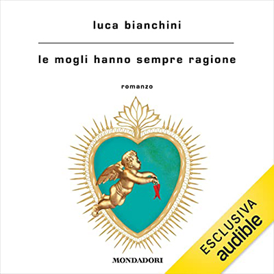 Luca Bianchini - Le mogli hanno sempre ragione (2022) (mp3 - 128 kbps)