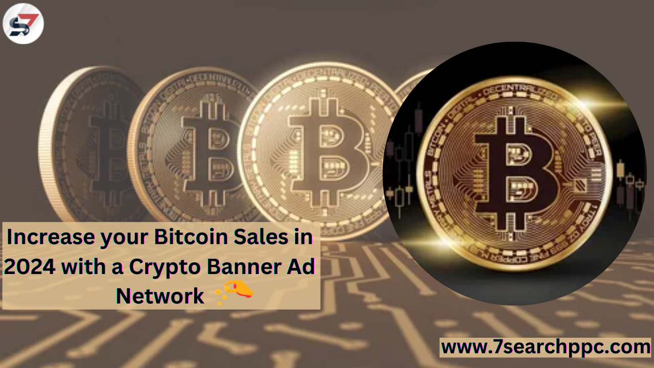 Increase-your-Bitcoin-Sales-in-2024-with-a-Crypto-Banner-Ad-Network.png