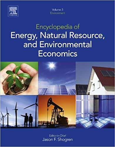Encyclopedia of Energy, Natural Resource, and Environmental Economics