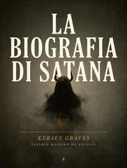 Kersey Graves – La biografia di Satana (2026)