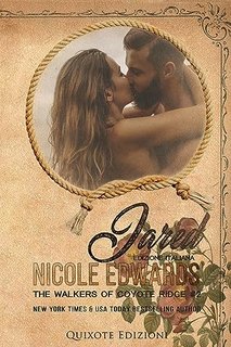 Nicole Edwards - The Walkers of Coyote Ridge Serie Vol. 2. Jared (2023)