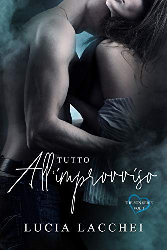 Lucia Lacchei - The Son Serie 1. Tutto All’improvviso (2020)