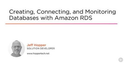 Creating, Connecting, and Monitoring Databases with Amazon RDS