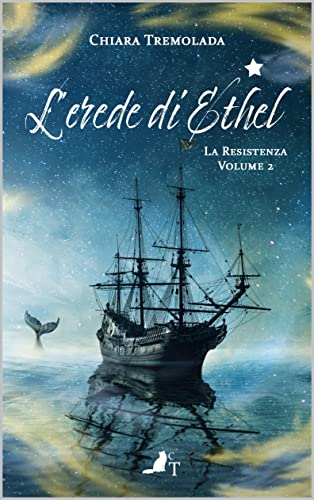 Chiara Tremolada - L'erede di Ethel. La resistenza (2022)