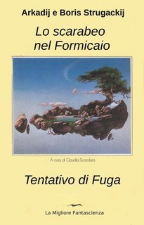 Arkadij e Boris Strugackij - Lo scarabeo nel Formicaio. Tentativo di Fuga (2023)