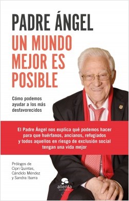 portada 201902111531 - Un mundo mejor es posible. Cómo podemos ayudar a los más desfavorecidos - Padre Ángel