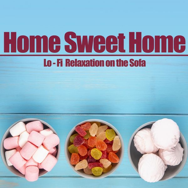 VA - Home Sweet Home (Lo-Fi Relaxation on the Sofa) (2021)