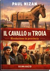 Paul Nizan – Il cavallo di Troia (2026)