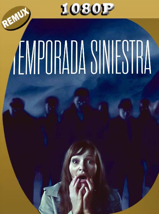 Temporada Siniestra (2021) REMUX 1080p Latino [GoogleDrive]