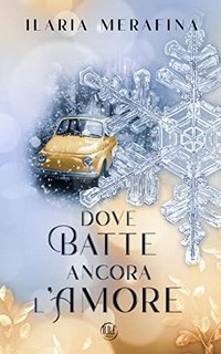 Ilaria Merafina - Dove batte ancora l'amore (2023)