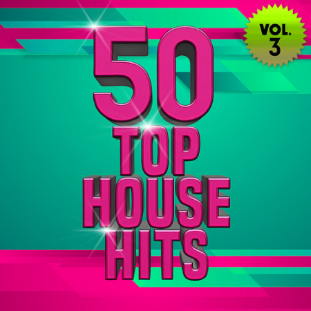 VA - 50 Top House Hits Vol. 3 (2021)