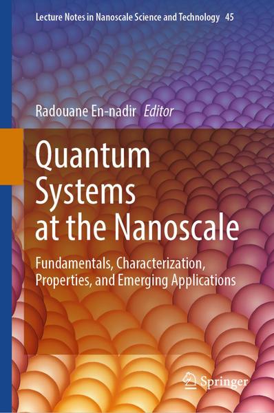 Quantum Systems At The Nanoscale (Radouane En-nadir) Quantum Systems At The Nanoscale (Radouane En-nadir)