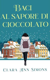 Clara Ann Simons - Baci al sapore di cioccolato (2024)