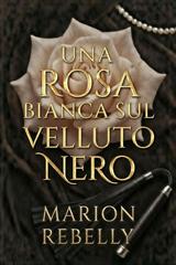 Marion Rebelly – Una rosa bianca sul velluto nero (2026)