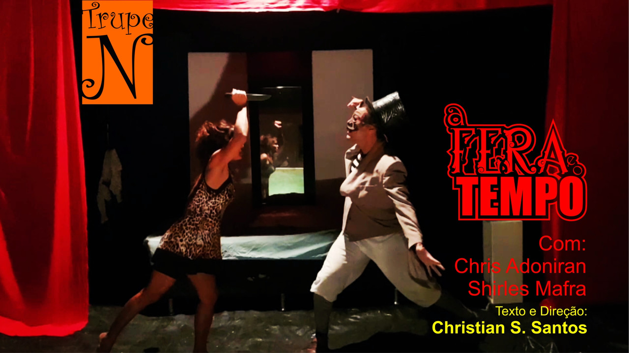 A Fera e o Tempo - Trupe Nóia Cia de Teatro - 01