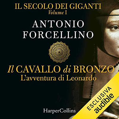 Antonio Forcellino - Il cavallo di bronzo: Il secolo dei giganti 1 (2019) (mp3 - 128 kbps)