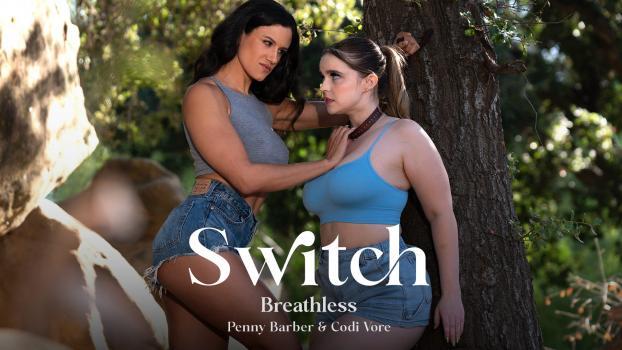 Switch – Codi Vore, Penny Barber – Breathless