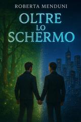 Roberta Menduni – Oltre lo schermo (2025)