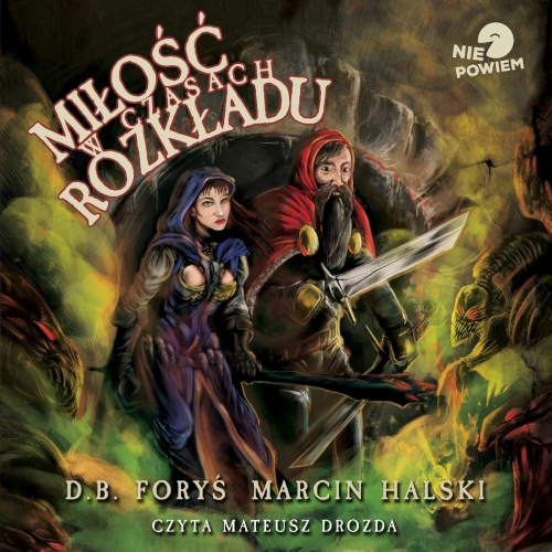 D.B Foryś., Marcin Halski - Miłość w czasach rozkładu