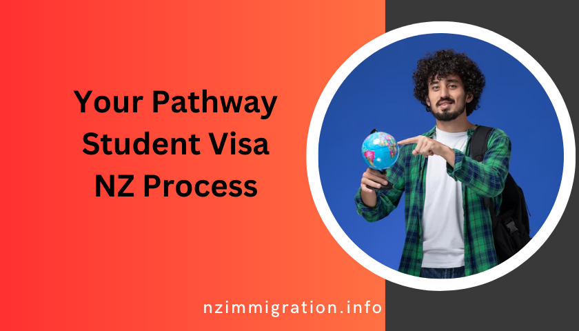 your-pathway-student-visa-nz-process