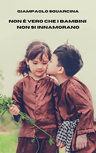 Giampaolo Squarcina - Non è vero che i bambini non si innamorano (2022)