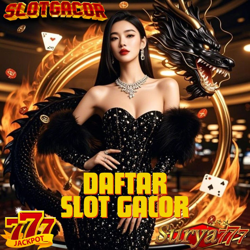 SURYA777: Daftar Slot777 Gampang Menang Rekomendasi Situs Slot Gacor Hari ini Terbaik 2025