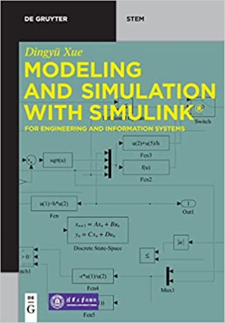 Modeling and Simulation with Simulink®: For Engineering and Information Systems (De Gruyter STEM)