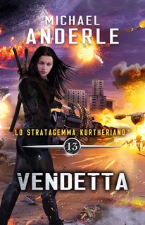 Michael Anderle - Lo Stratagemma Kurtheriano Vol. 13. Vendetta (2024)