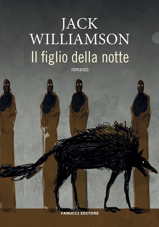 Jack Williamson – Il Figlio della notte (2022)