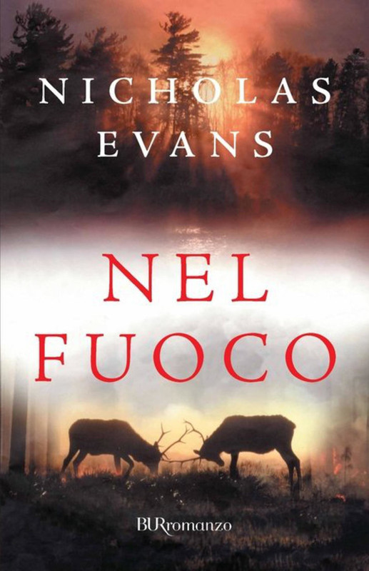 Nicholas Evans - Nel fuoco. (2002 )