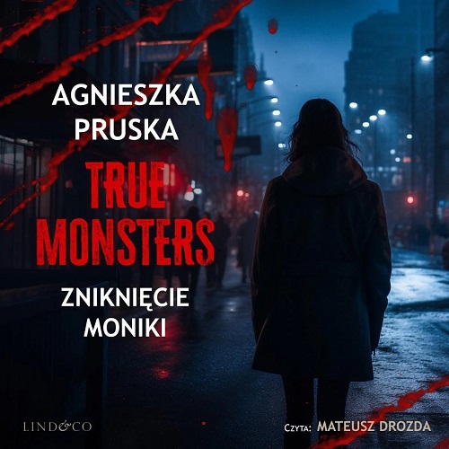 Agnieszka Pruska - Zniknięcie Moniki. True monsters (2024)