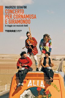 Maurizio Serafini - Concerto per cornamusa e giramondo. In viaggio con musicisti ribelli (2024)