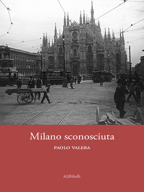 Paolo Valera – Milano sconosciuta (2020)