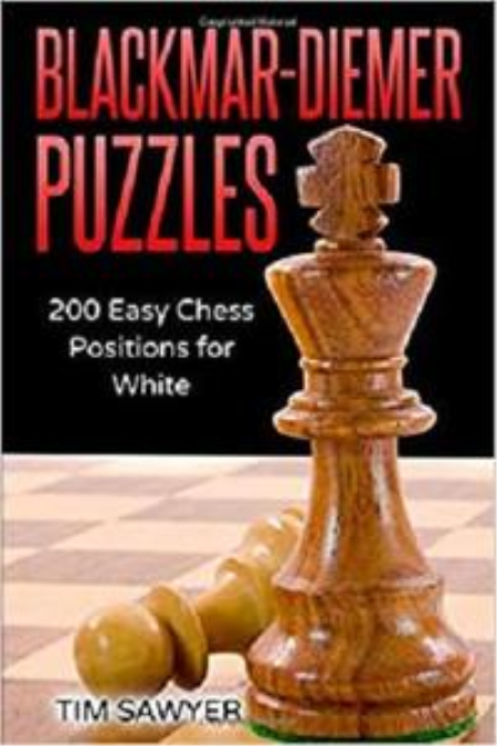 Blackmar-Diemer Puzzles: 200 Easy Chess Positions for White