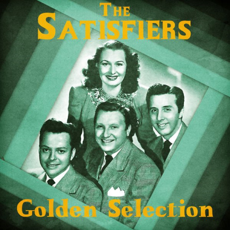 The Satisfiers   Golden Selection (Remastered) (2020)