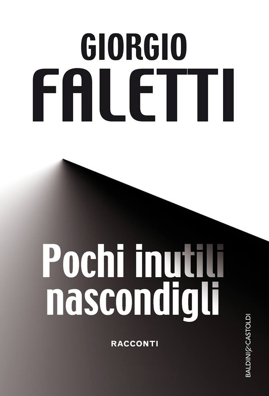 Giorgio Faletti - Pochi inutili nascondigli (2008)