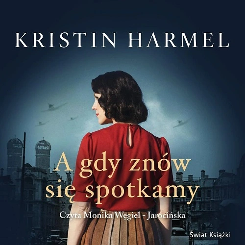 Kristin Harmel - A gdy znów się spotkamy (2024)
