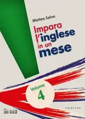 Il Sole 24 Ore Libri. Matteo Salvo. Impara l’inglese in un mese Vol.4 – 13 Agosto 2026 [True PDF]