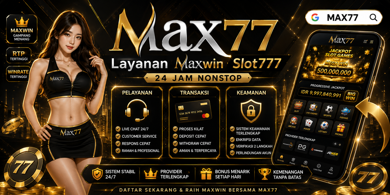 MAX77 Layanan 𝕄𝕒𝕩win Slot𝟟𝟟𝟟  24 jam nonstop Futur Gacor App On Here