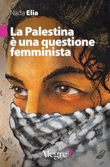Nada Elia – La Palestina è una questione femminista (2024)