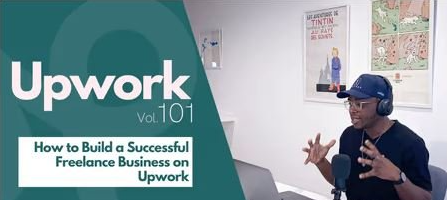 Upwork 101 – How to Build a Successful Freelance Business with Upwork