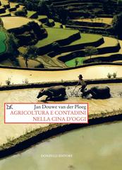 Jan Douwe van der Ploeg – Agricoltura e contadini nella Cina d’oggi (2019)