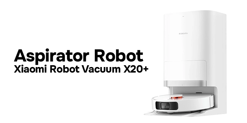Aspirator robot Xiaomi Robot Vacuum X20+