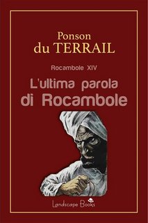 Pierre Alexis Ponson Du Terrail - L'ultima parola di Rocambole (2023)