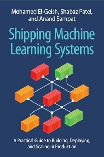 [Kép: Shipping-Machine-Learning-Systems-A-Prac...uction.jpg]