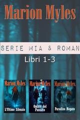 Marion Myles – Serie Mia & Roman. Libri 1-3 (2026) Marion Myles – Serie Mia & Roman. Libri 1-3 (2026)