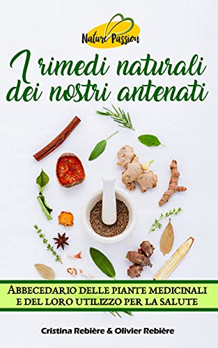 Cristina Rebière – I rimedi naturali dei nostri antenati (2021)