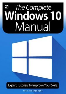 The Complete Windows 10 Manual - Expert Tutorials To Improve Your Skills 2020